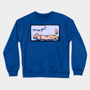 How are you? Crewneck Sweatshirt